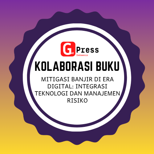 2757 MITIGASI BANJIR DI ERA DIGITAL: INTEGRASI TEKNOLOGI DAN MANAJEMEN RISIKO
